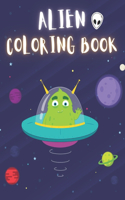 Alien Coloring Book: 50 Creative And Unique Alien Coloring Pages With Quotes To Color In On Every Other Page ( Stress Reliving And Relaxing Drawings To Calm Down And Rel