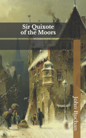 Sir Quixote of the Moors