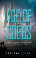 Age of Coeus: Year 2061 - The story of a family fighting for its future against a rogue AI - The singularity is near