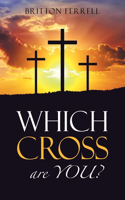 Which Cross Are You?