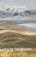 The Unsung Messenger