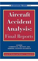 Aircraft Accident Analysis: Final Reports