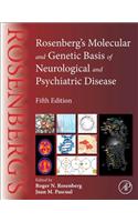 Rosenberg's Molecular and Genetic Basis of Neurological and Psychiatric Disease: Fifth Edition