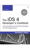 iOS 4 Developer's Cookbook, The: Core Concepts and Essential Recipes for iPhone and iPad Programmers
