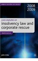 Core Statutes on Insolvency Law and Corporate Rescue 2008-09