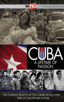 Cuba: A Lifetime of Passion