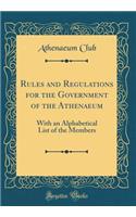 Rules and Regulations for the Government of the Athenaeum