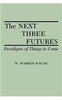 Next Three Futures