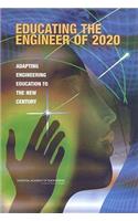 Educating the Engineer of 2020: Adapting Engineering Education to the New Century
