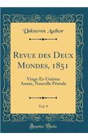 Revue des Deux Mondes, 1851, Vol. 9: Vingt-Et-Unième Année, Nouvelle Période (Classic Reprint)