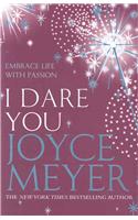 I Dare You: Embrace Life with Passion