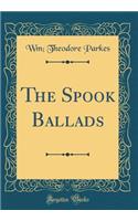 The Spook Ballads (Classic Reprint)