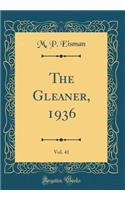 The Gleaner, 1936, Vol. 41 (Classic Reprint)