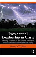 Presidential Leadership in Crisis