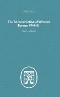 The Reconstruction of Western Europe 1945-1951