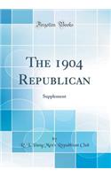 The 1904 Republican: Supplement (Classic Reprint)