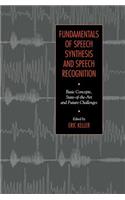 Fundamentals of Speech Synthesis and Speech Recognition
