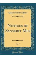 Notices of Sanskrit Mss, Vol. 7 (Classic Reprint)