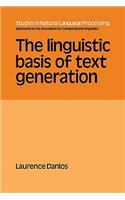 The Linguistic Basis of Text Generation