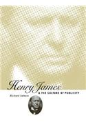 Henry James and the Culture of Publicity