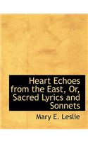 Heart Echoes from the East, Or, Sacred Lyrics and Sonnets