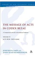 The Message of Acts in Codex Bezae (vol 4): A Comparison with the Alexandrian Tradition, Volume 4 Acts 18.24-28.31: Rome(The Library of New Testament Studies)