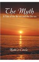 The Myth: A Tale of the Be-Ers and the Do-Ers