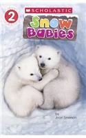 Snow Babies: (Scholastic Reader: Level 2)