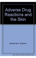 Adverse Drug Reactions and the Skin