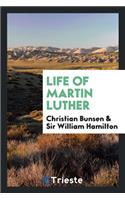Life of Martin Luther