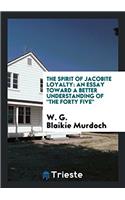 The Spirit of Jacobite Loyalty: An Essay Toward a Better Understanding of 