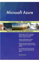 Microsoft Azure A Complete Guide - 2020 Edition