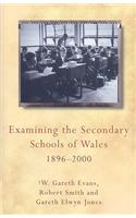 Examining the Secondary Schools of Wales, 1896-2000