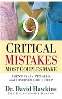 9 Critical Mistakes Most Couples Make