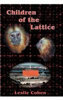 Children of the Lattice
