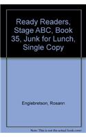 Ready Readers, Stage Abc, Book 35, Junk for Lunch, Single Copy