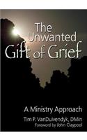 The Unwanted Gift of Grief