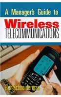 Manager's Guide to Wireless Telecommunications