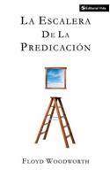 La Escalera De La Predicacion: (Spanish)