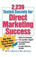 2,239 Tested Secrets for Direct Marketing Success: The Pros Tell You Their Time-Proven Secrets