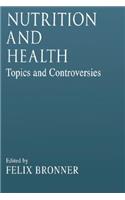 Nutrition and Healthtopics and Controversies