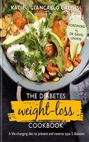Diabetes Weight Loss Cookbook: A Life-Changing Diet to Prevent and Reverse Type 2 Diabetes