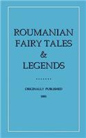 Roumanian Fairy Tales and Legends