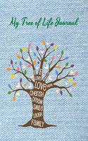 My Tree Of Life Journal: Your Mindfulness Journal For a Balanced and Peaceful Life - Your Diary, Travel Journal, Inspiration Book Or Just a Simple Notebook That Follows Your