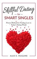 Skillful Dating for Smart Singles
