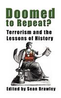 DOOMED TO REPEAT? Terrorism and the Lessons of History