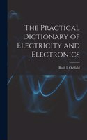 Practical Dictionary of Electricity and Electronics