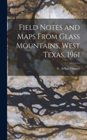 Field Notes and Maps From Glass Mountains, West Texas, 1961