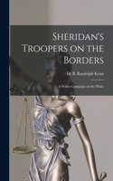 Sheridan's Troopers on the Borders