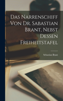 Narrenschiff von Dr. Sabastian Brant, Nebst dessen Freiheitstafel